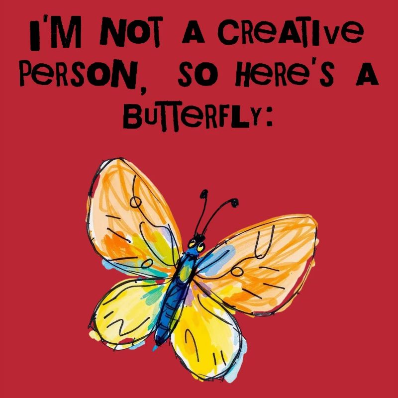I'm Not Creative – Hier, ein Schmetterling