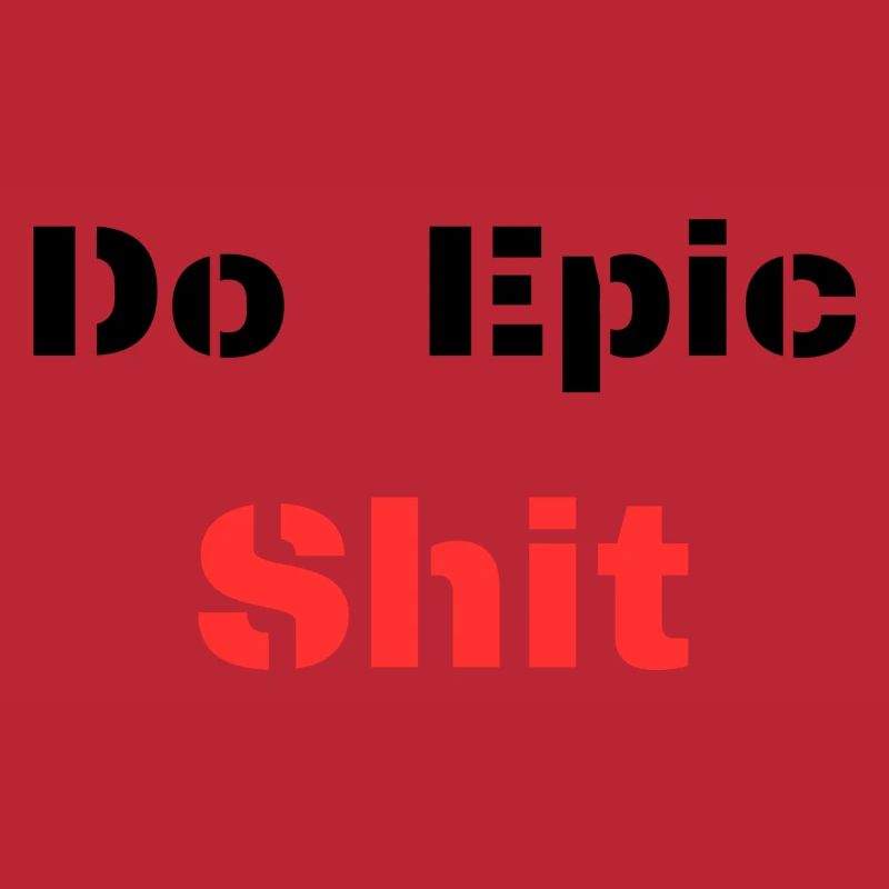 Do Epic Shit