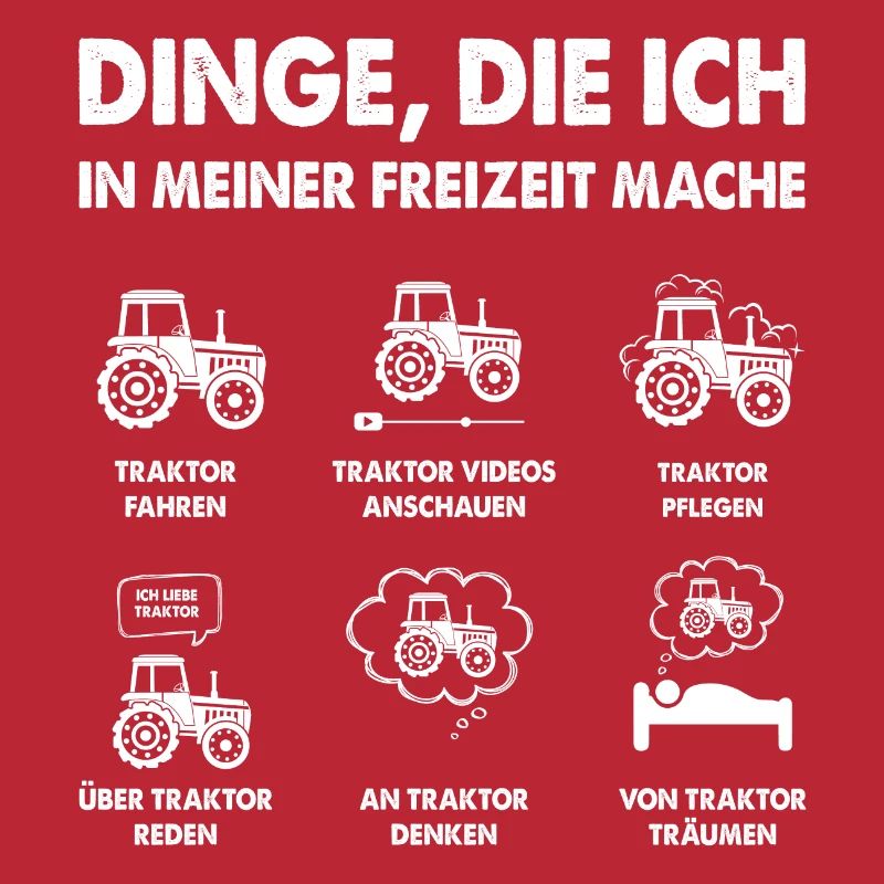 Traktor Dinge die ich in meiner Freizeit mache