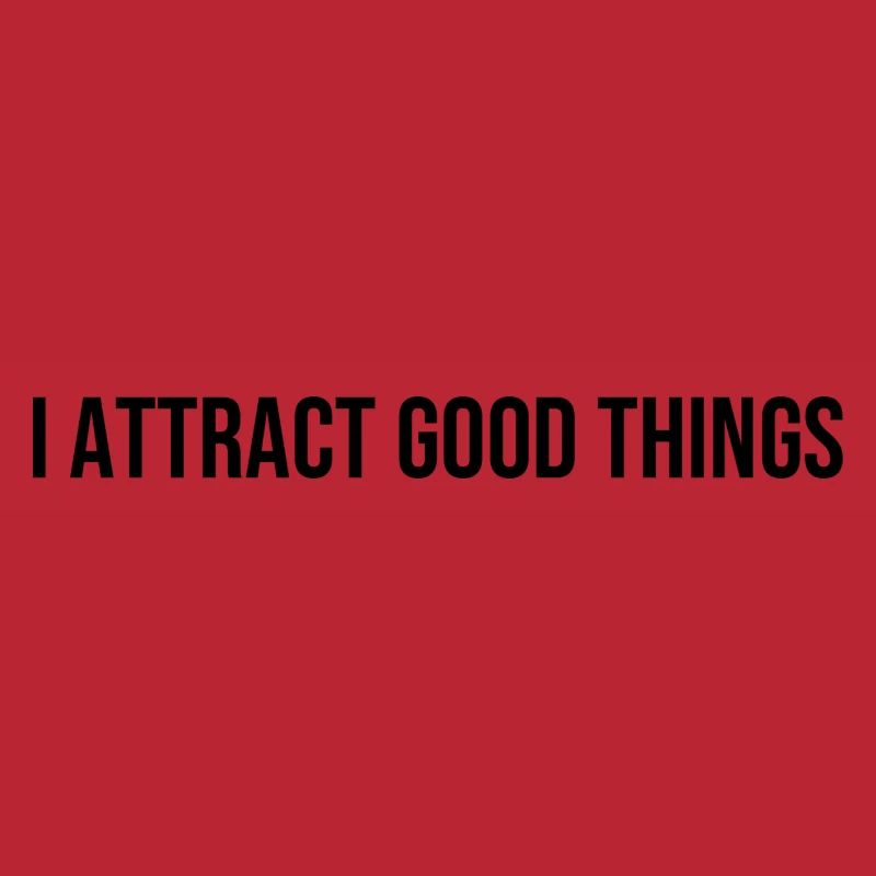 I attract good things positive Affirmation