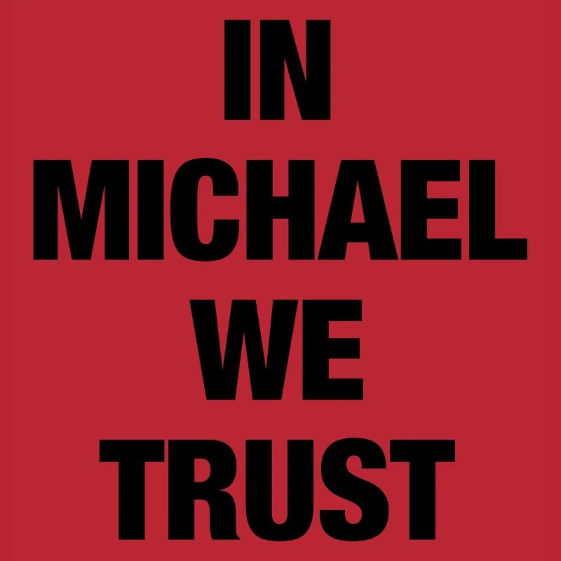 In Michael We Trust