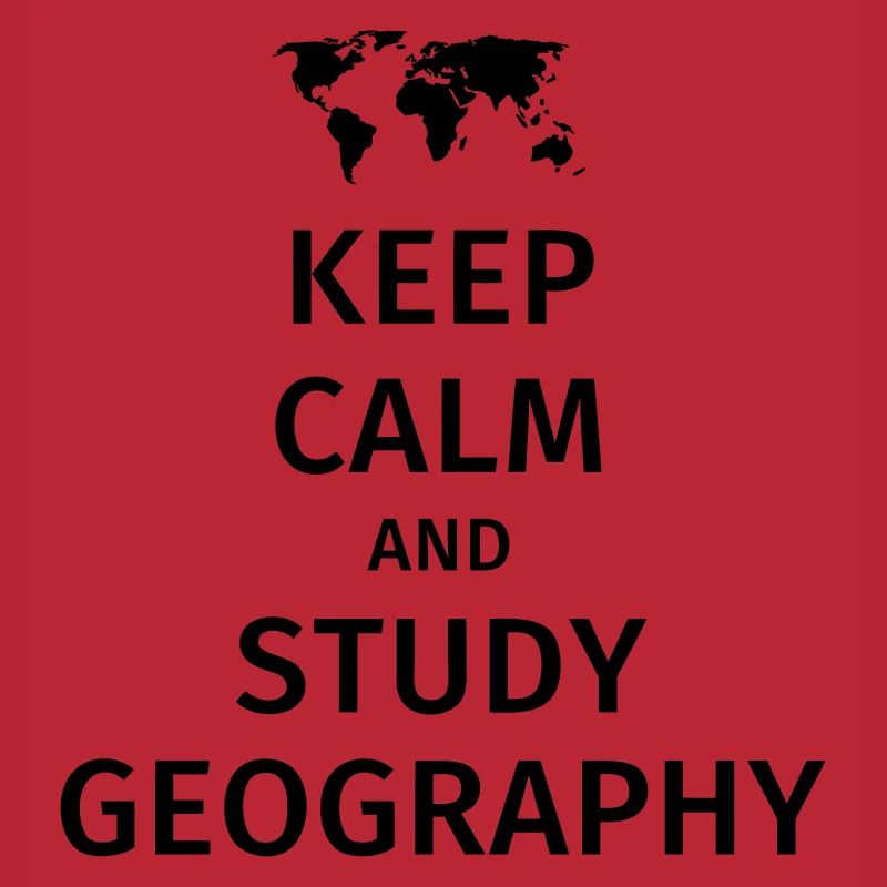 keep calm and study geography