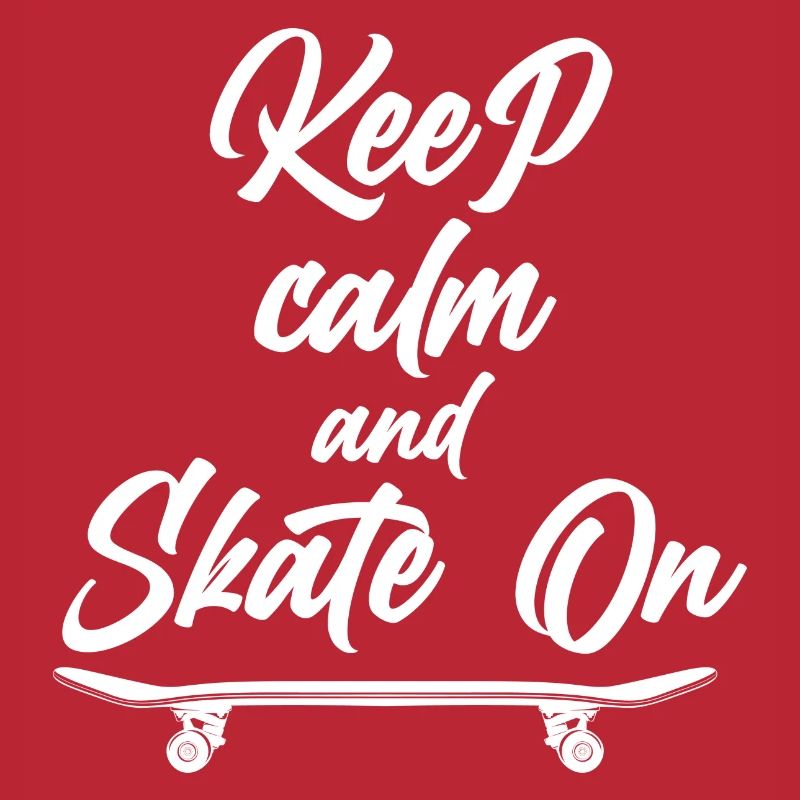 Keep calm and skate on