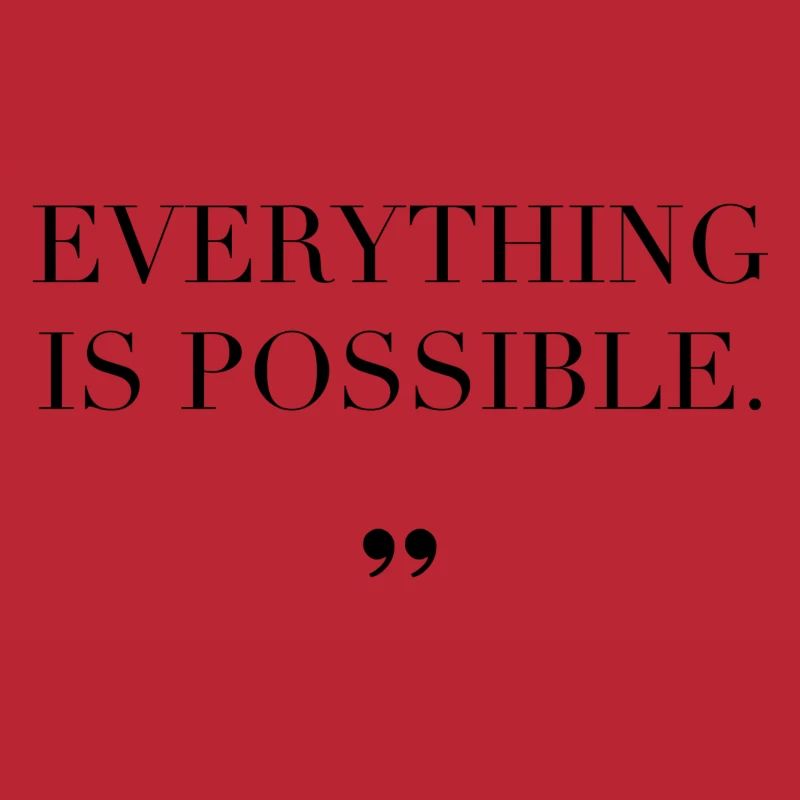 Everything Is Possible Saying Gift Idea