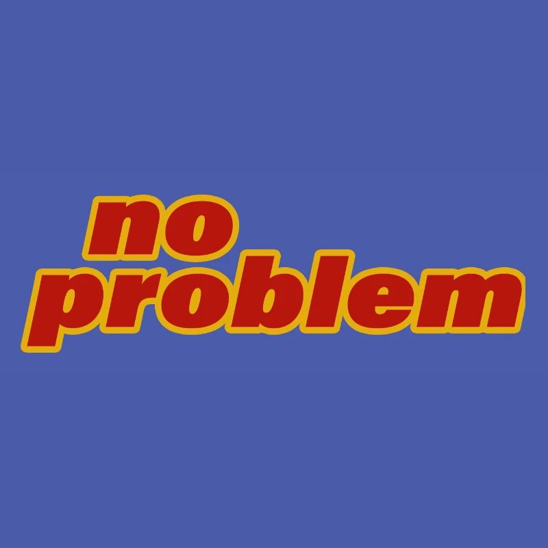 NO PROBLEM