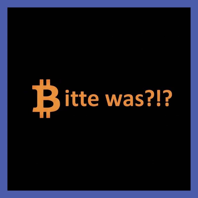 Bitcoin Bitte Was Spruch