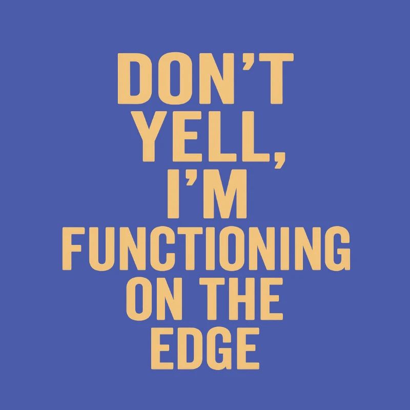 I function on the edge