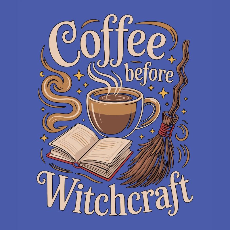 Witchcraft Coffee Before Spellcaster Coffee Lover