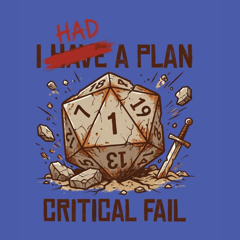 Critical Fail – I Had A Plan Cube Design