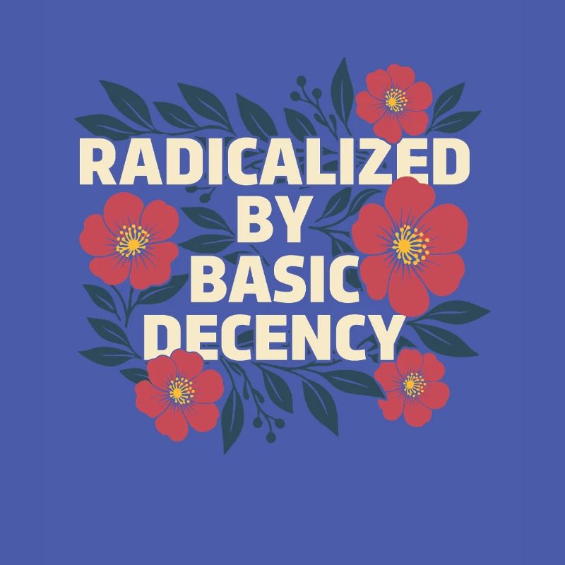 Radicalized Basic Decency Kindness Human Rights