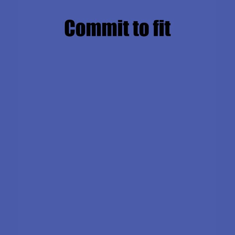 Fitness - Commit to fit