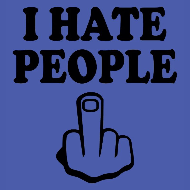 I hate people