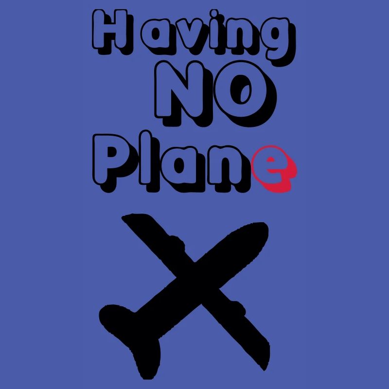Having no Plane Geschenk