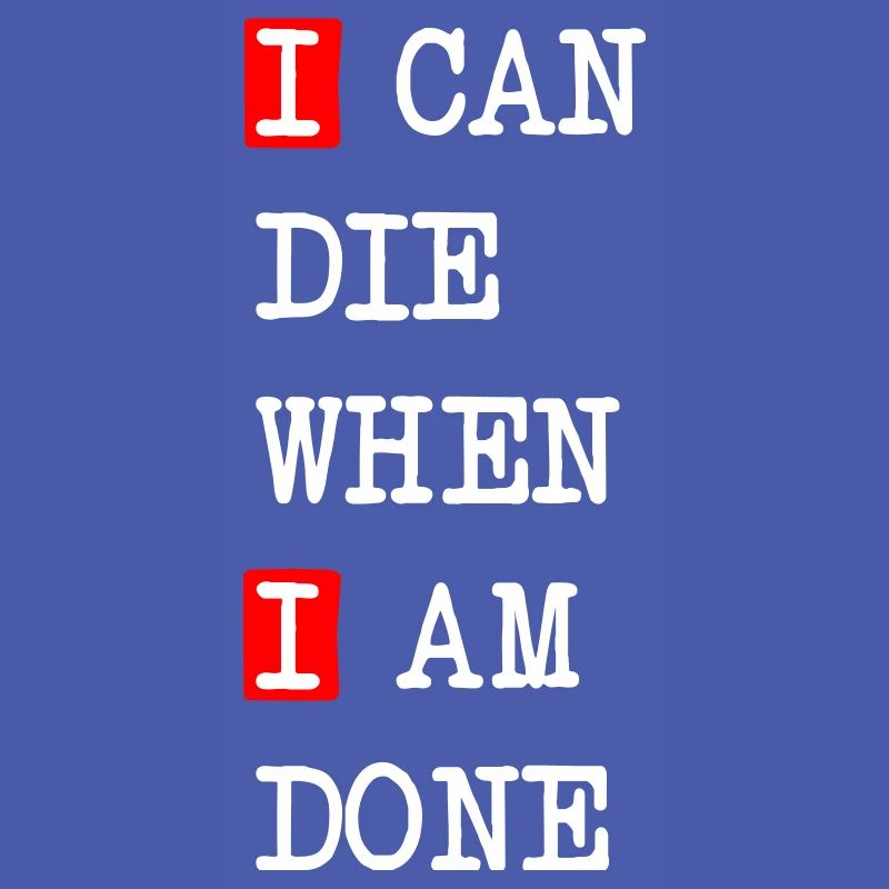 Die when I am done – dark statement design