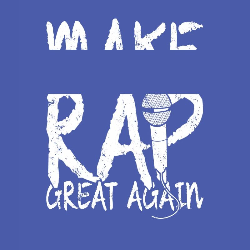 MAKE RAP GREAT AGAIN