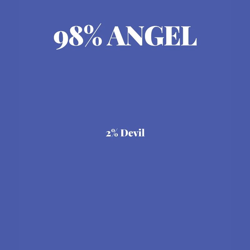 Shirt 98% Angel Angel 2% Devil Devil Gift