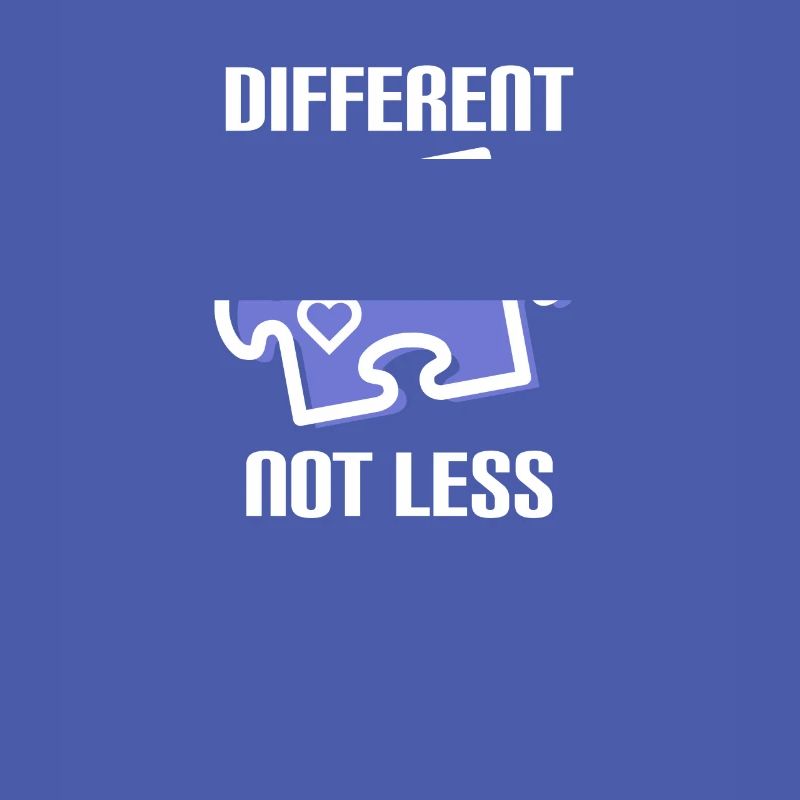 DIFFERENT - NOT LESS! autism