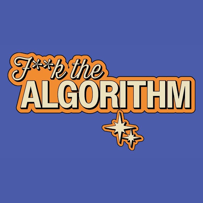 Fk the Algorithm – Digitale Rebellion