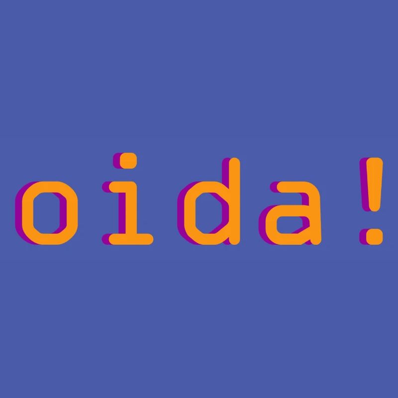 oida!