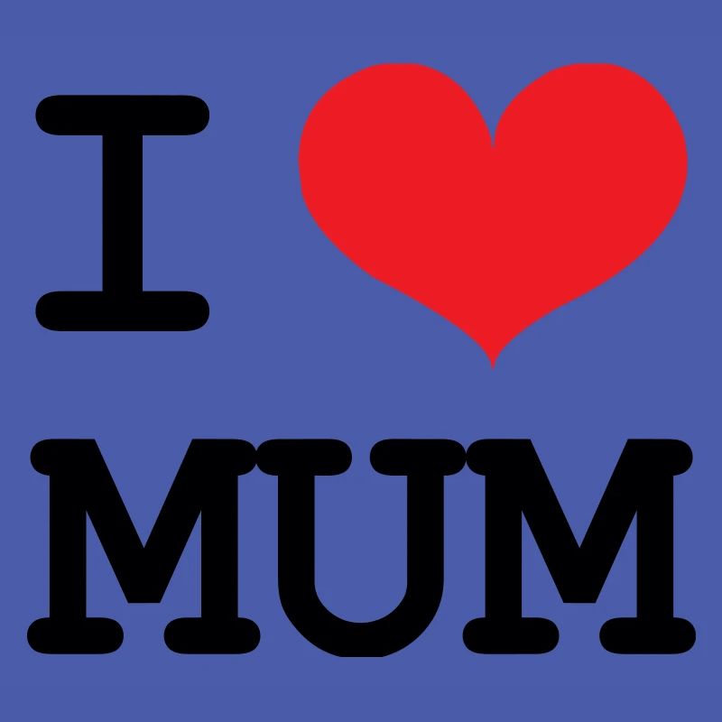 Ich liebe meine Mutter - Muttertag