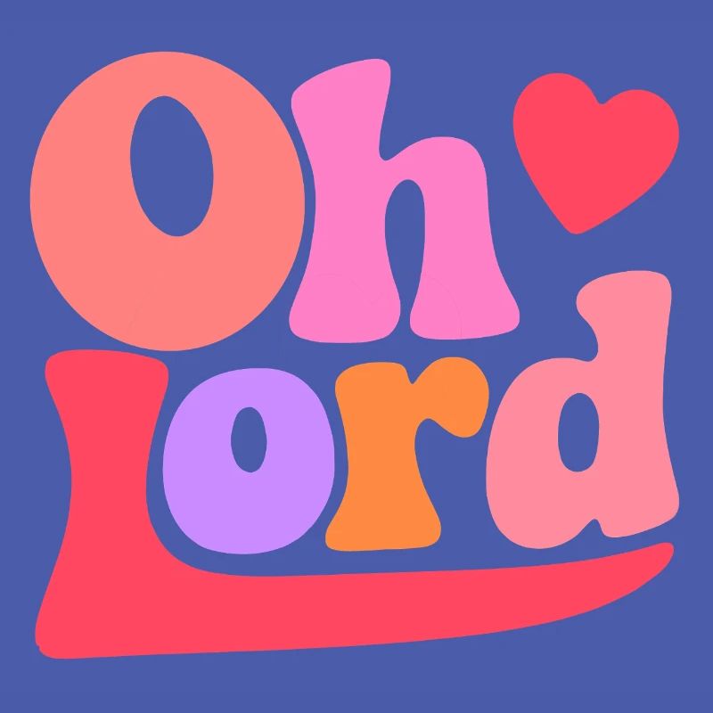 Oh Lord