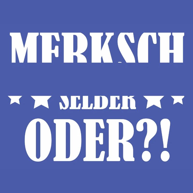 merksch selber oder