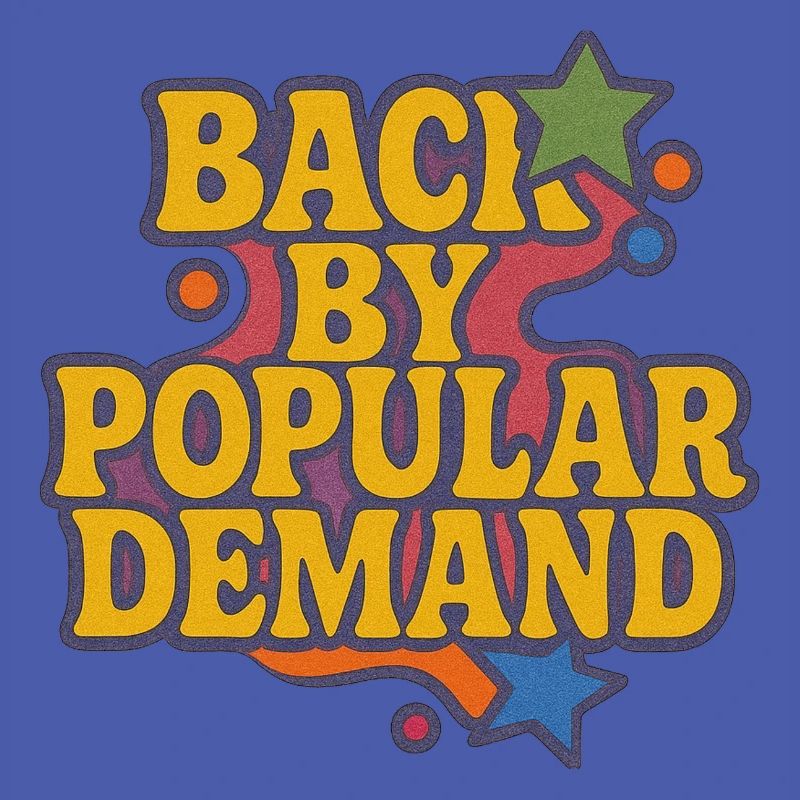 Back by Popular Demand Retro Script