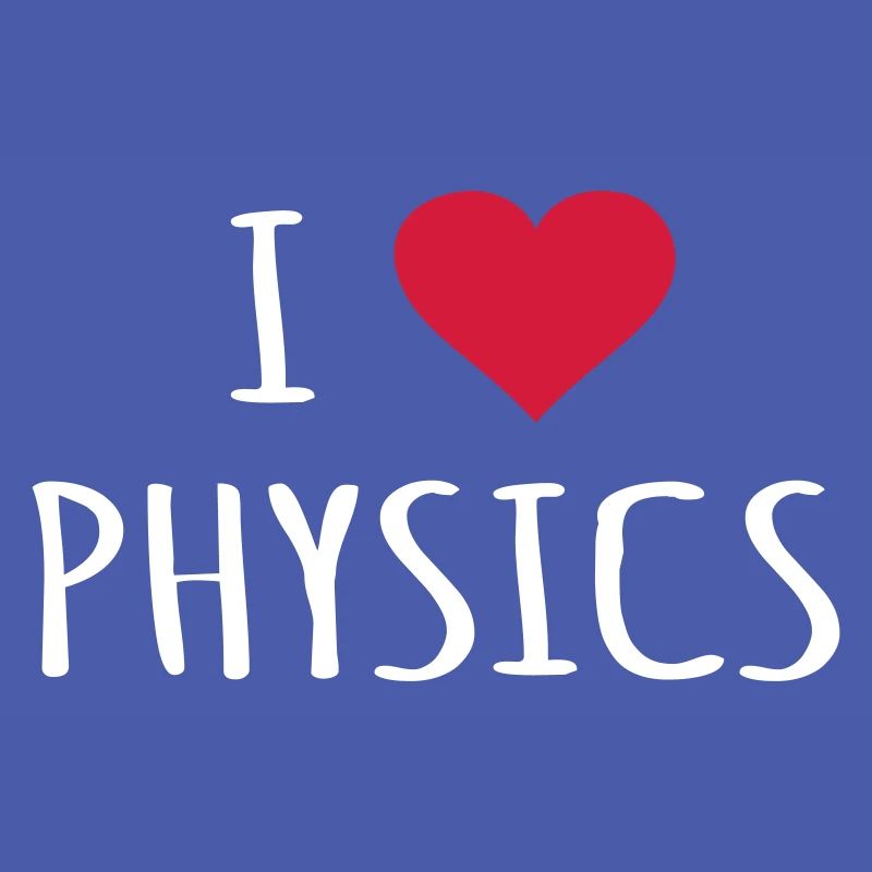 I Love Physics Physicist Physics Teacher Gift Idea