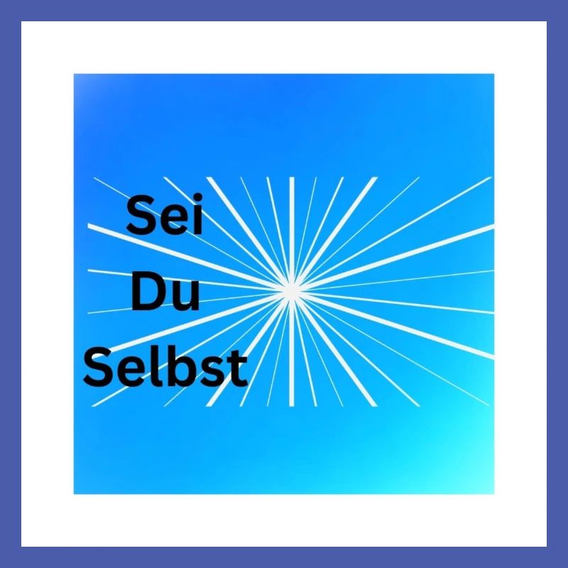 Sei Du Selbst