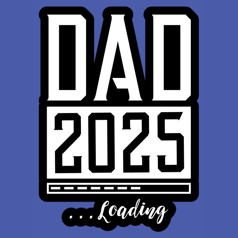 Dad 2025 Loading Papa