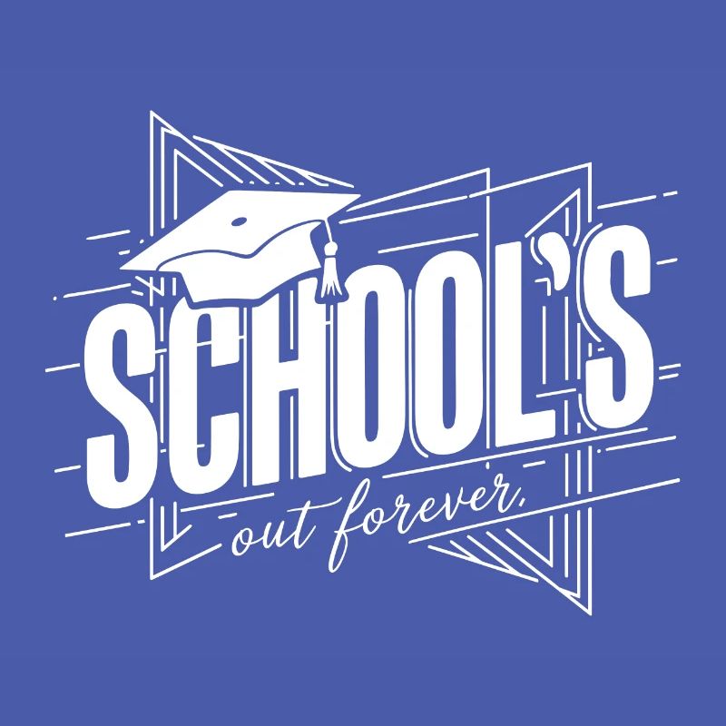 Schulabschluss Abschlussfeier School`s Out Forever
