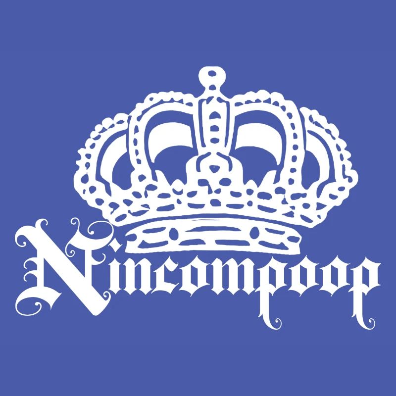Nincompoop with a Crown - white