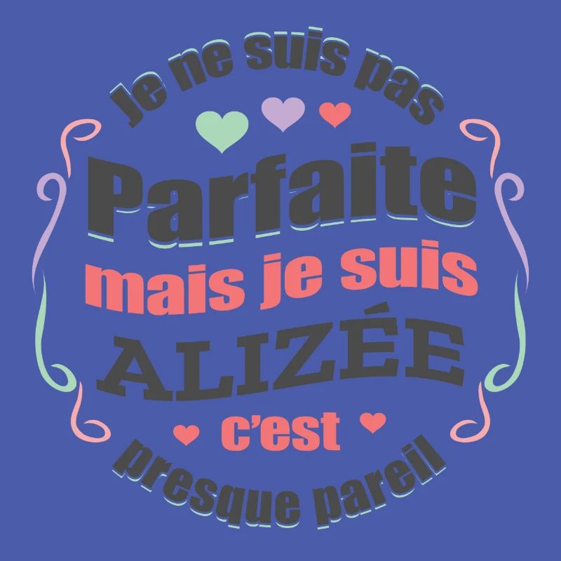 ALIZÉE PARFAITE - PRENOM ALIZÉE