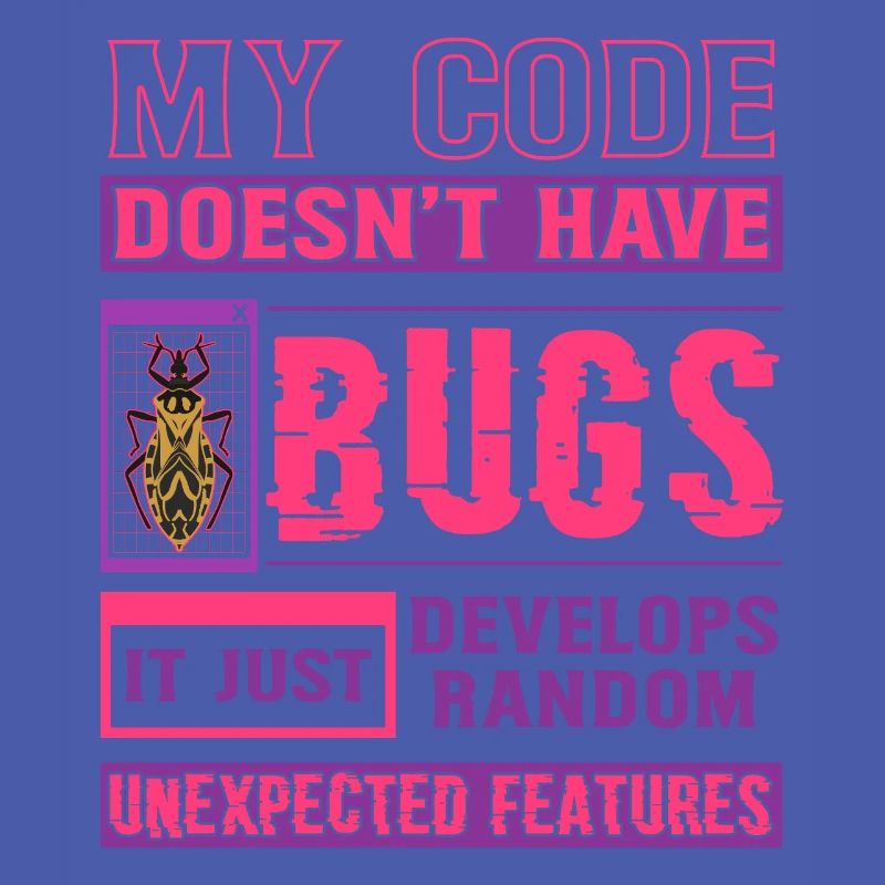 Developer My Code Has No Bugs Funny Coding