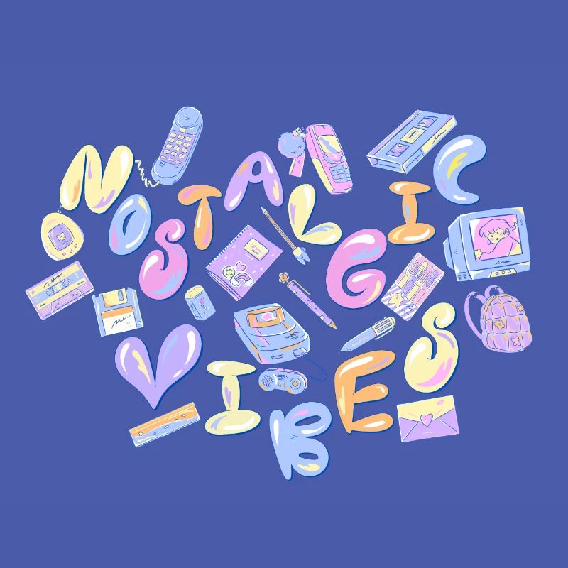 Nostalgic vibes