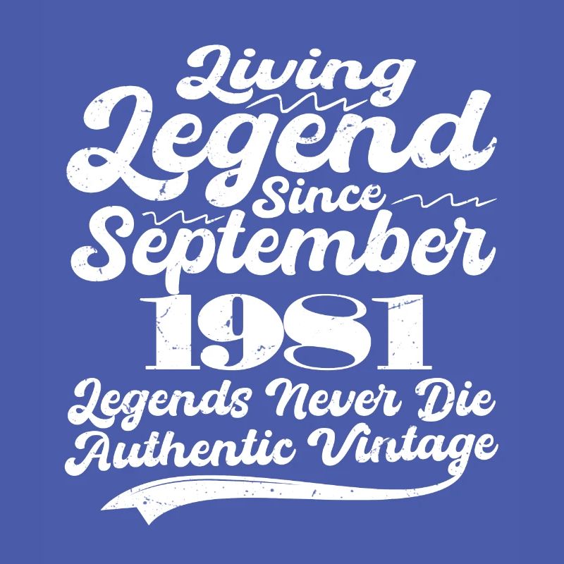 Once upon a time there was a legend. September 1981 Birth