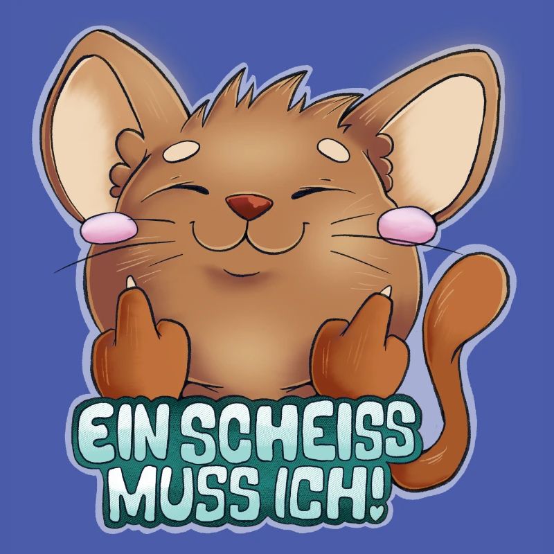 Katze - Ein Schei* muss ich!