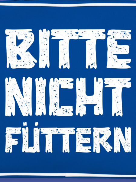 Bitte nicht füttern