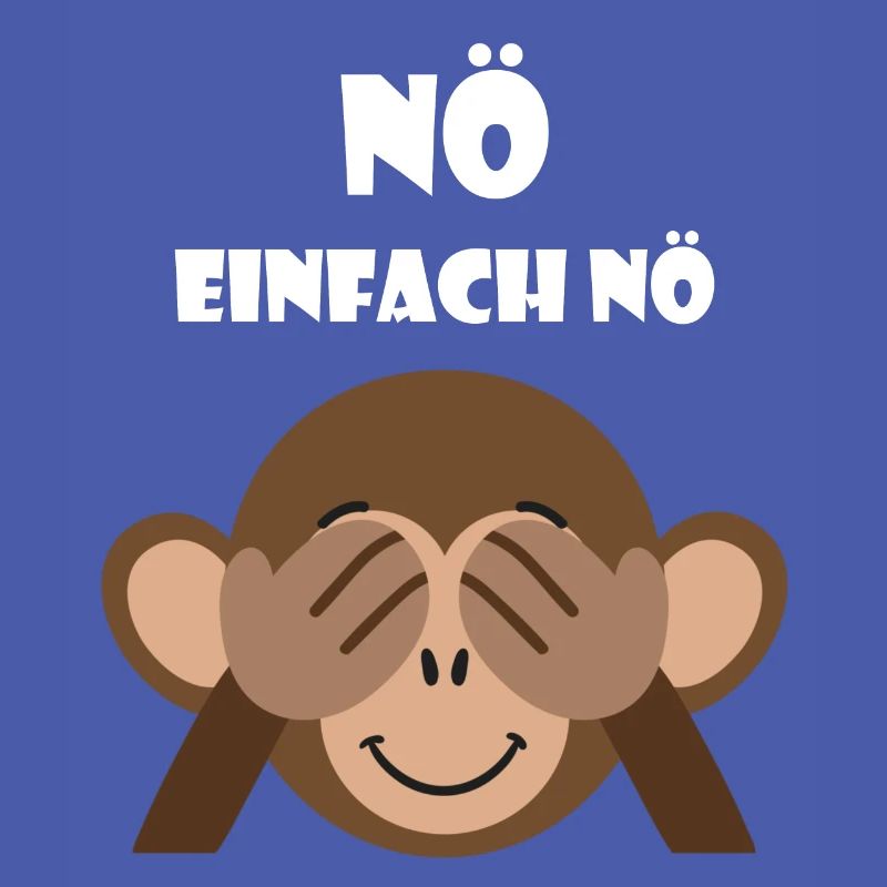 Nö einfach Nö Statement Lustiger Spruch Affe