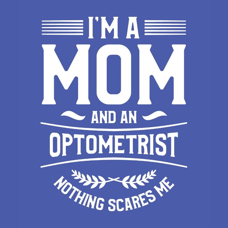 Ich bin eine Mutter und ein Optiker Nichts macht mir Angst