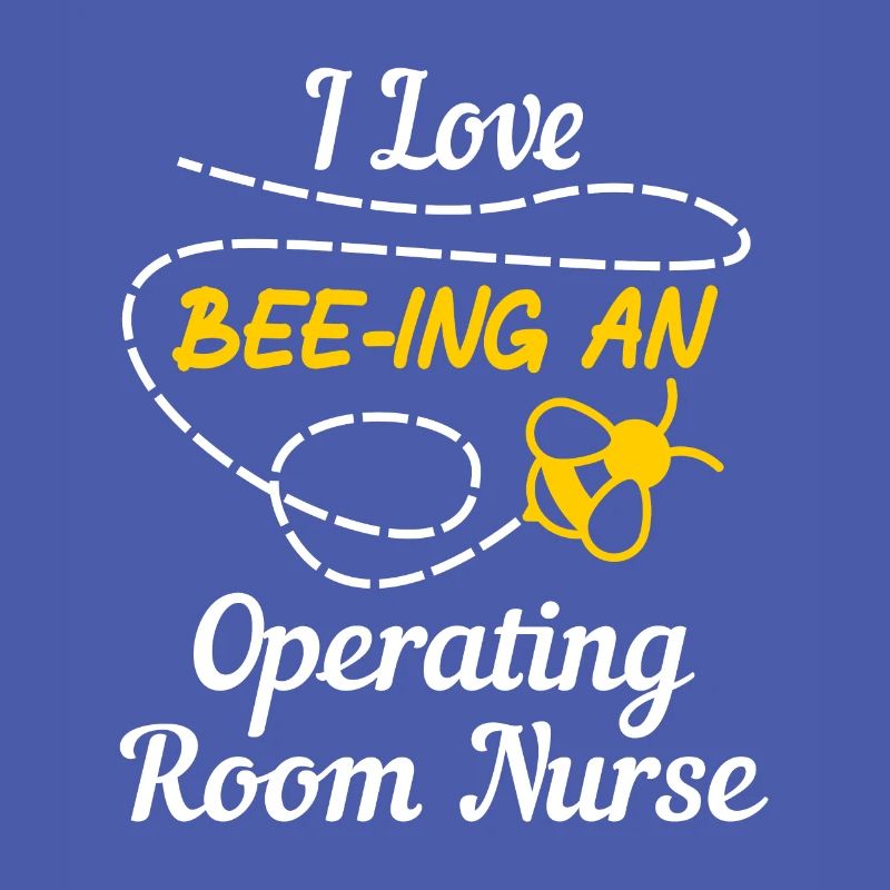 Ich liebe Bienen Eine OP-Krankenschwester ODER Krankenschwestern