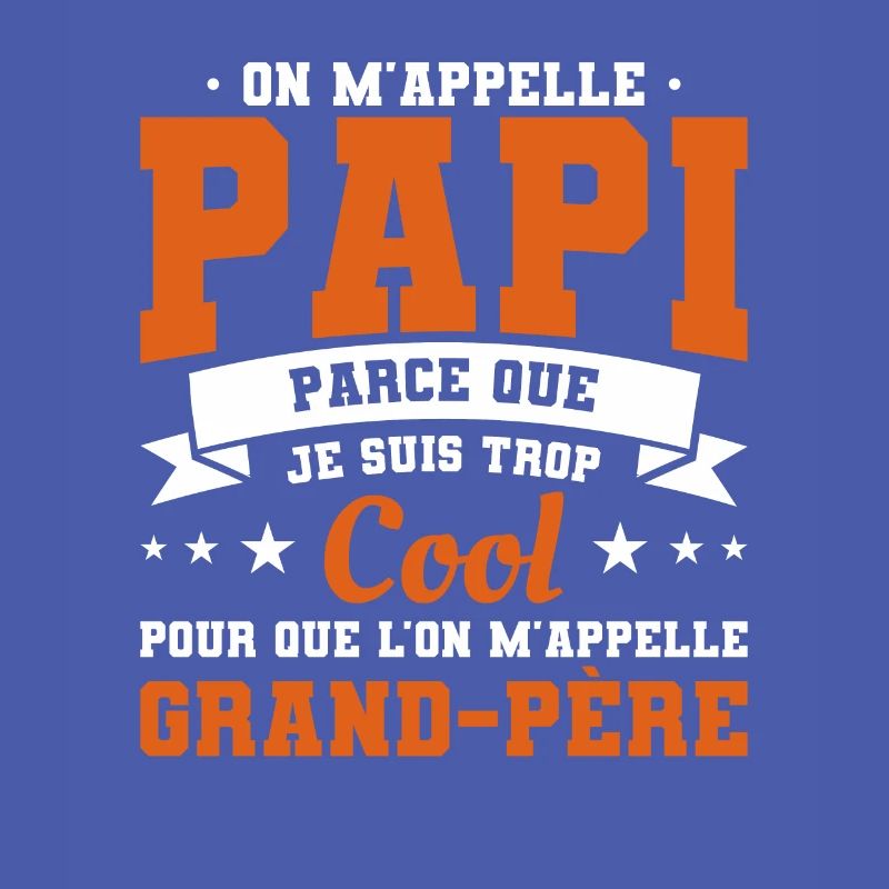 On M'Appelle Papi Parce Que Je Suis Trop Cool