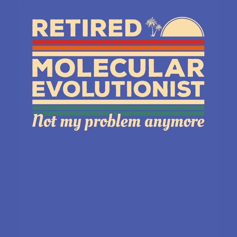 Molekularevolutionist im Ruhestand nicht mein Problem