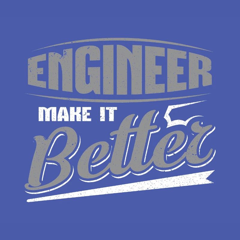 Engineer Make it Better Engineer Gifts
