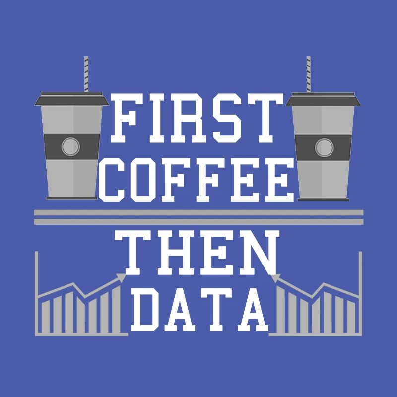 Computer Humor Frist Kaffee dann Datenprogrammierer