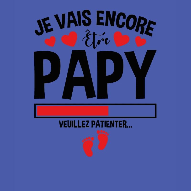 Je Vais Encore Être Papy Idée Cadeau Annonce Papi