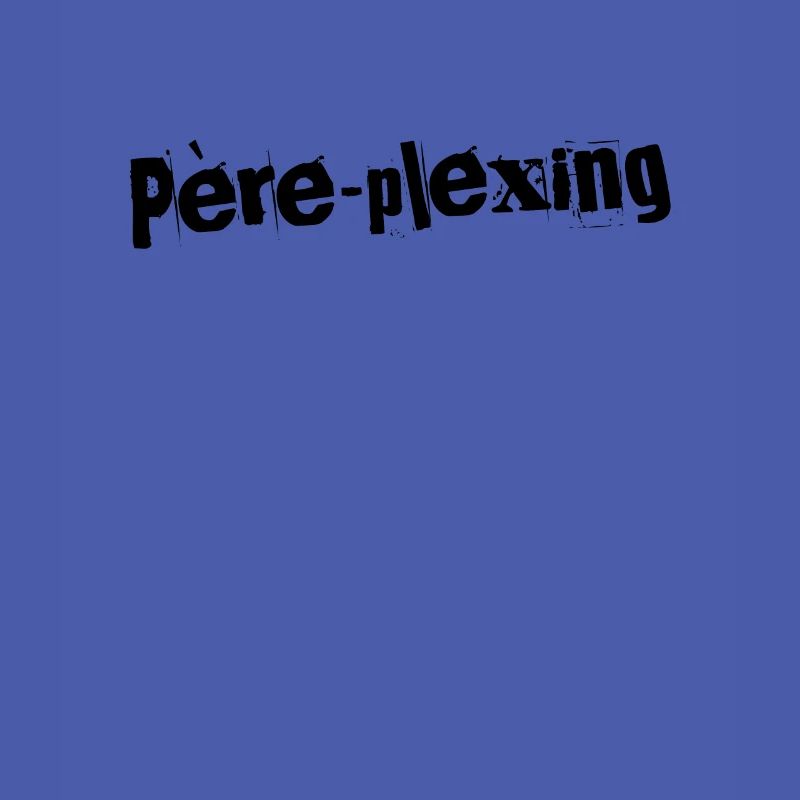 Père-plexing Patterns