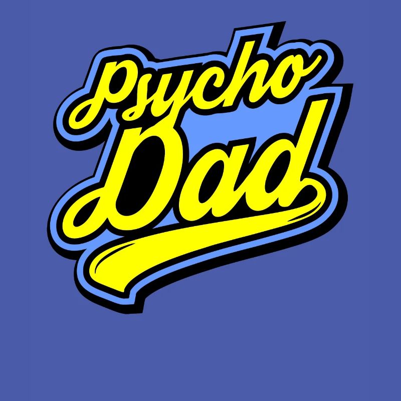 Psycho - Papa - Psycho - Dad