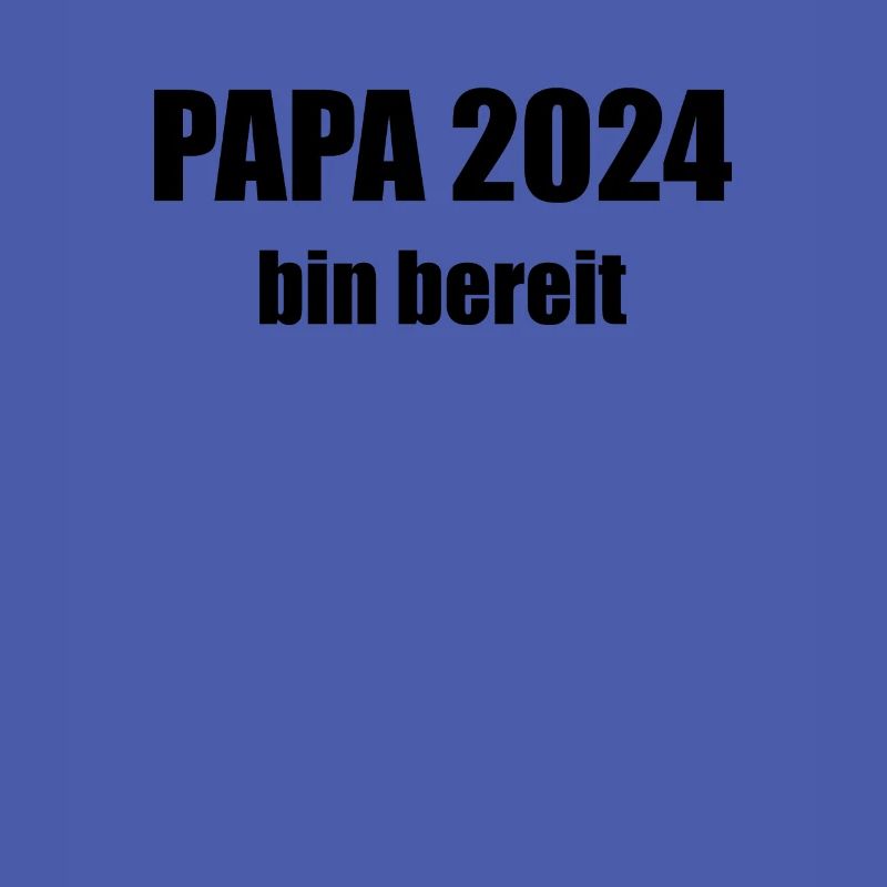 Papa 2024 Loading Vaterschaft Vater Werden Dad