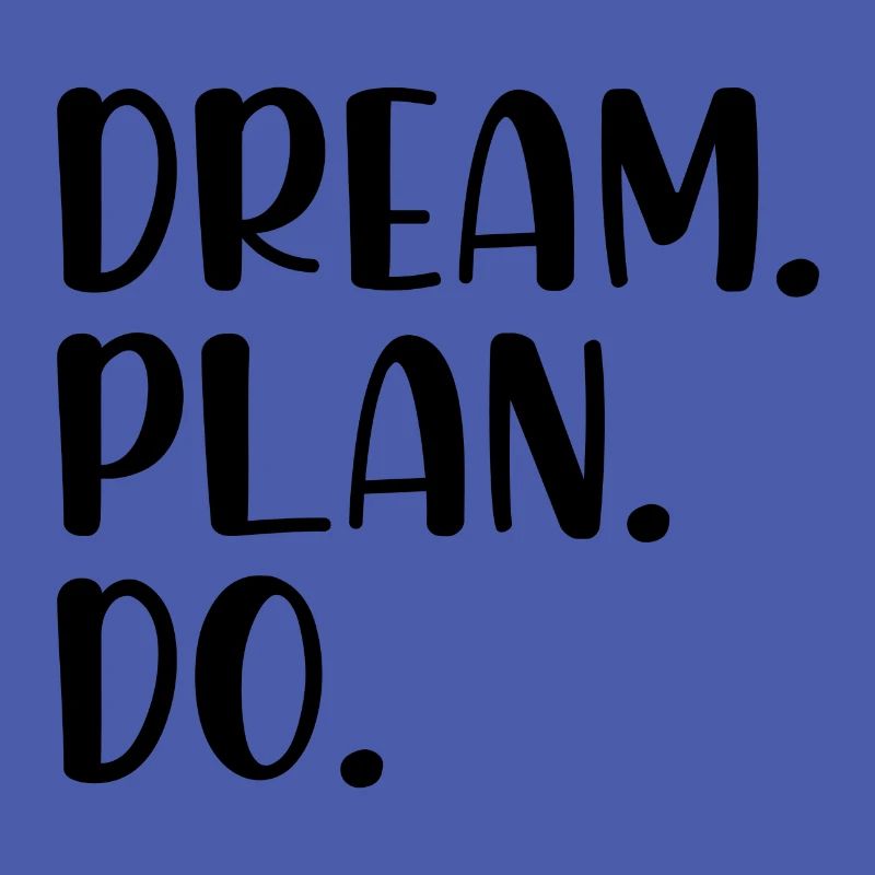 Dream Plan Do
